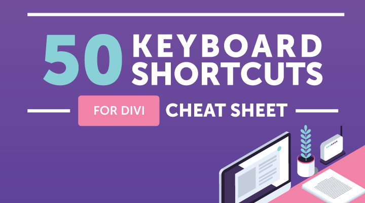 50 keyboard shortcuts for Divi