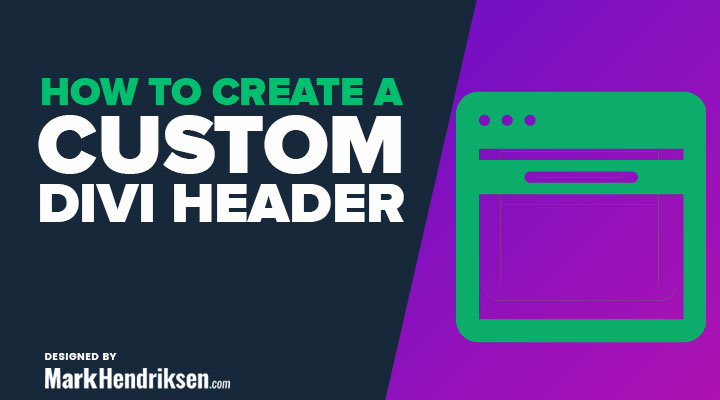 How to create a custom Divi header