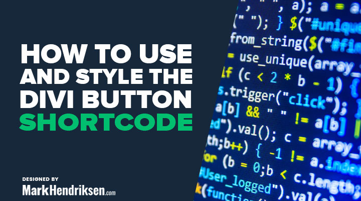 How to use and style the Divi shortcode button