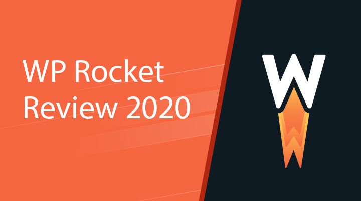 WP Rocket Review & Tutorial 2020: How we decreased loading times with 49%