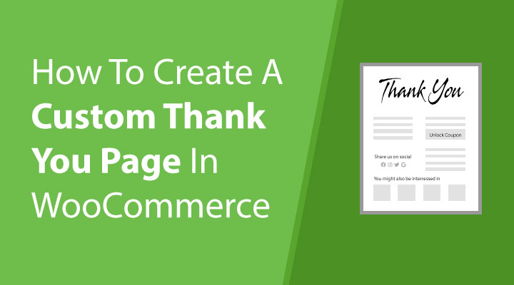 How to create a custom thank you page in WooCommerce