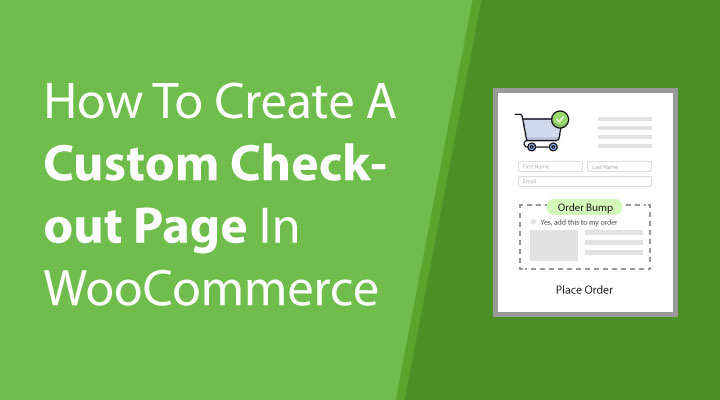 How to createa a custom checkout page in WooCommerce