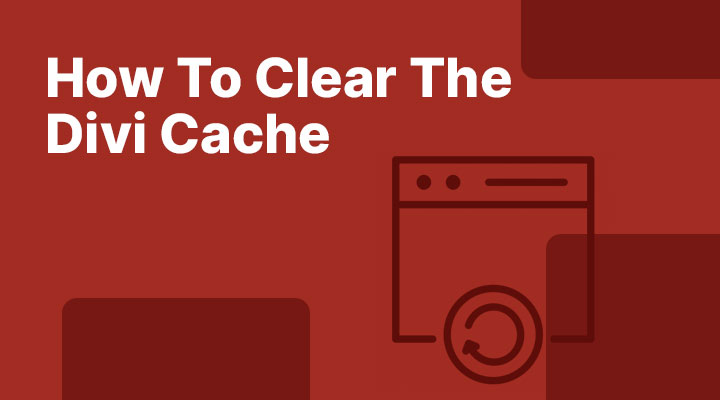 How to clear the Divi cache