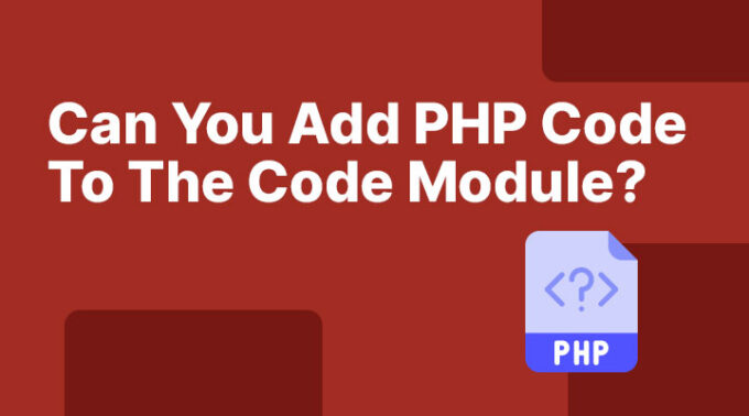 Can You Add PHP Code To The Divi Code Module?