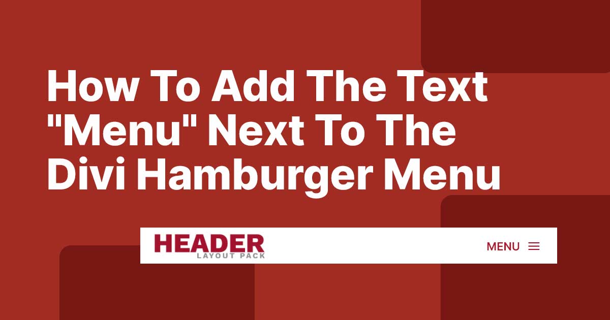 How To Add The Text "Menu" Next To The Divi Hamburger Menu