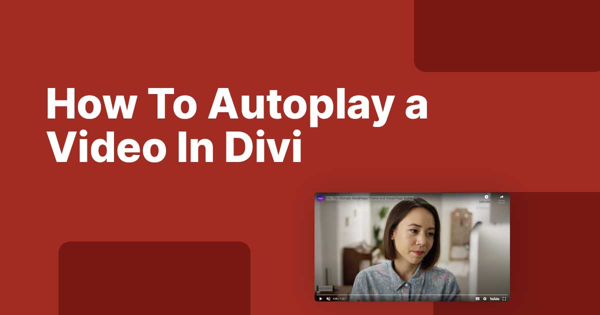 How To Autoplay a Video In Divi