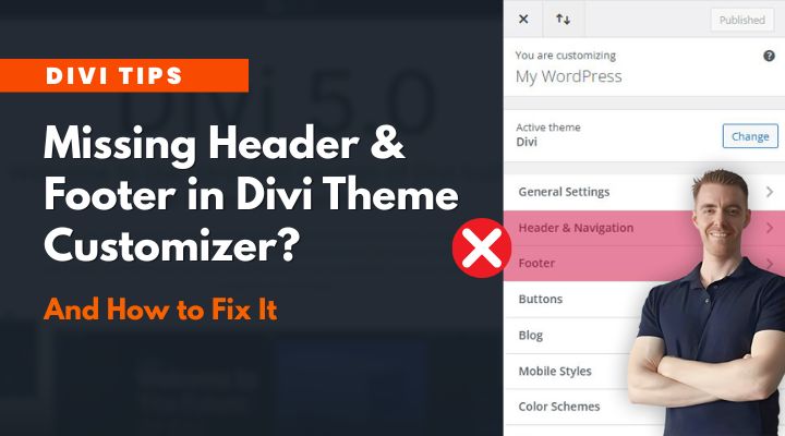 Why “Header & Footer” Options Are Missing in Divi Theme Customizer